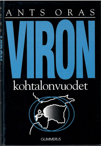 Oras, Ants: Viron kohtalonvuodet : Viron kansan vaiheet vv. 1939-1944
