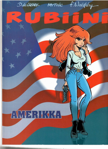 Lazare, D. de & Mythic & Walthéry, François: Amerikka ; Rubiini, 4.