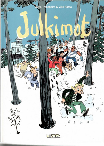 Trondheim, Lewis & Ranta, Ville: Julkimot