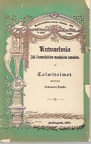 Häyhä Johannes: Kuwaelmia Itä-Suomalaisten wanhoista tawoista - Talwitoimet