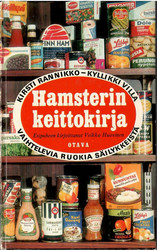Rannikko, Kirsti & Villa, Kyllikki: Hamsterin keittokirja : Vaihtelevia ruokia säilykkeistä