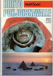 Saari, Matti: Hiihto pohjoisnavalle