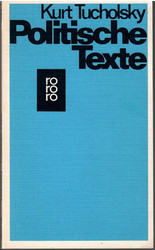 Tucholsky, Kurt: Politische Texte