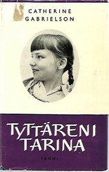 Gabrielson Gatherine: Tyttäreni tarina