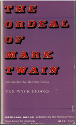 Brooks, Van Wyck: The ordeal of Mark Twain