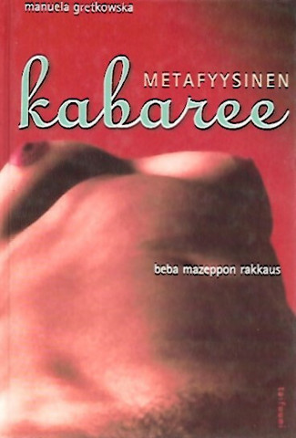 Gretkowska Manuela: Metafyysinen kabaree