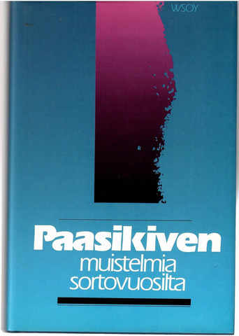 Paasikivi, J. K.: Paasikiven muistelmia sortovuosilta