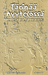 Blomberg Kirsi: Tärinää hyytelössä