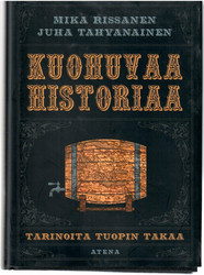 Rissanen, Mika & Tahvanainen, Juha:Kuohuvaa historiaa : tarinoita tuopin takaa