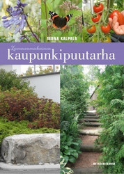 Kalpala, Mona: Luonnonmukainen kaupunkipuutarha