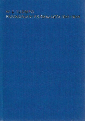 Tuompo W. E.: Päiväkirjani Päämajasta 1941-1944