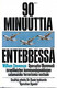Stevenson William: 90 minuuttia Entebbessä