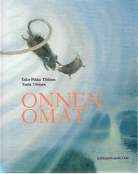Tiitinen Esko-Pekka & Tiitinen Tuula: Onnen omat