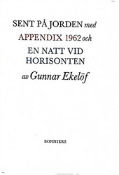 Eklöf Gunnar: Sent på jorden med Appendix 1962 och En natt vid horisonten