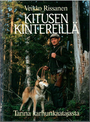 Rissanen, Veikko: Kitusen kintereillä : tarina karhunkaatajasta