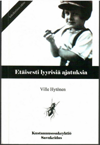 Hytönen, Ville: Etäisesti lyyrisiä ajatuksia : aforistinen kokoelma
