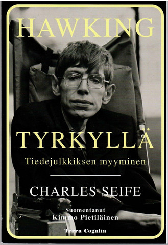 Seife, Charles: Hawking tyrkyllä : tiedejulkkiksen myyminen