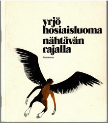 Hosiaisluoma, Yrjö: Nähtävän rajalla : runoja