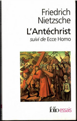 Nietzsche, Friedrich: L'Antéchrist - suivi de Ecce Homo