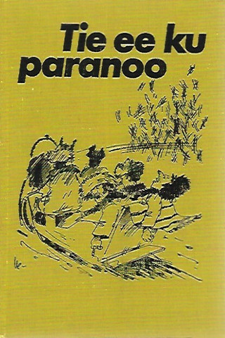 Tie ee ku paranoo - Valittuja juttuja Savon sanomista