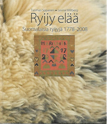 Sopanen Tuomas et.al.: Ryijy elää : suomalaisia ryijyjä 1778-2008