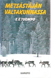 Tuompo E. E.: Metsästäjän valtakunnassa