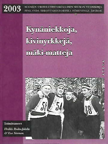 Roiko-Jokela Heikki, Sironen Esa (toim.): Kynäniekkoja, kivinyrkkejä, mäki-matteja
