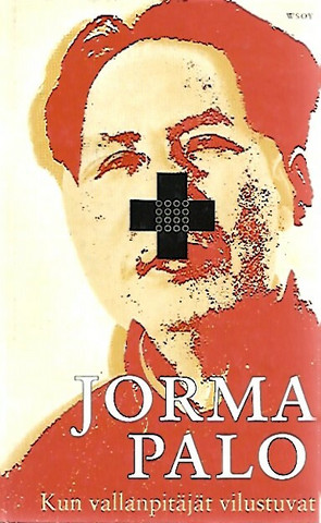 Palo Jorma: Kun vallanpitäjät vilustuvat