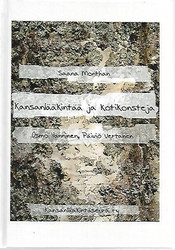 Monthan Saana, Hänninen Osmo, Vertanen Päiviö: Kansanlääkintää ja kotikonsteja