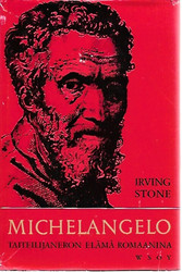 Irving Stone: Michelangelo - elämäkertaromaani