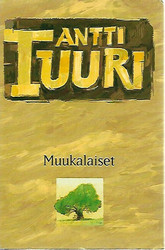 Tuuri Antti: Muukalaiset