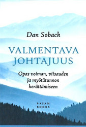 Soback, Dan: Valmentava johtajuus : opas voiman, viisauden ja myötät...