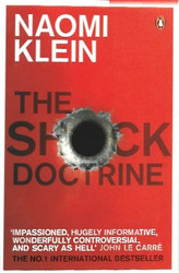 Klein, Naomi: The shock doctrine : the rise of disaster capitalism
