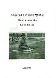 Autto, Kari: Ouniksen murthela : murresanasto Ketomella