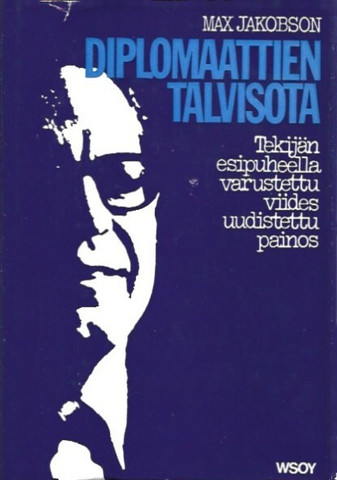 Jakobson, Max: Diplomaattien talvisota : Suomi maailmanpolitiikassa 1938-40