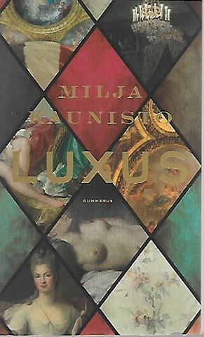 Kaunisto Milja: Luxus