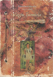Tuomioja Vappu: Sulo, Hella ja Vappuli - Muistelmia vuosilta 1911-1945