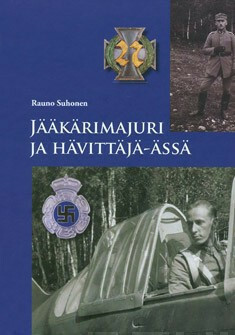 Suhonen, Rauno: Jääkärimajuri ja hävittäjä-ässä