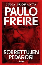 Suoranta, Juha: Paulo Freire : sorrettujen pedagogi