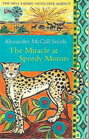 McCall Smith Alexander: The Miracle at Speedy Motors