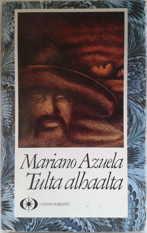 Azuela, Mariano: Tulta alhaalta