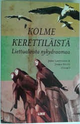 Lehtonen Jussi & Hytti Jukka (toim.): Kolme kerettiläistä -liettualaista nykydraamaa