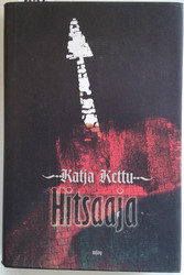 Kettu, Katja: Hitsaaja