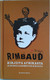 Rimbaud, Arthur: Kirjeitä Afrikasta ja runoilijakomeetan kirjeitä