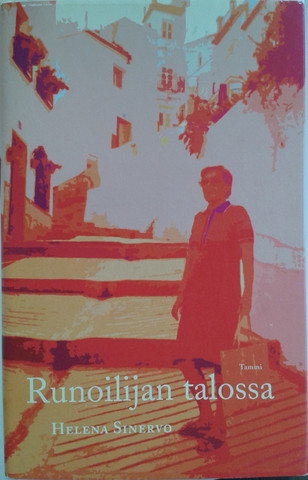 Sinervo, Helena: Runoilijan talossa