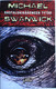 Swanwick, Michael: Rautalohikäärmeen tytär