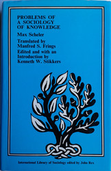 Scheler, Max: Problems of a sociology of knowledge