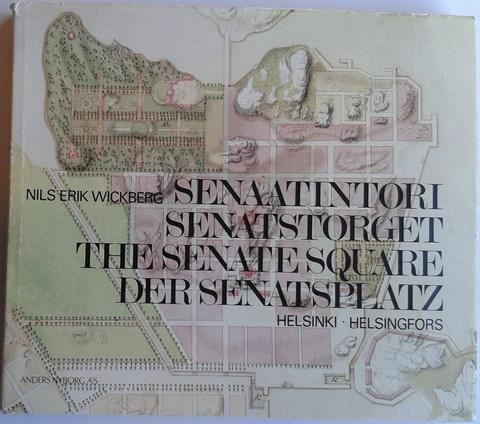 Wickberg, Nils Erik: Senaatintori - Senatstorget - The Senate Square : Helsinki - Helsingfors