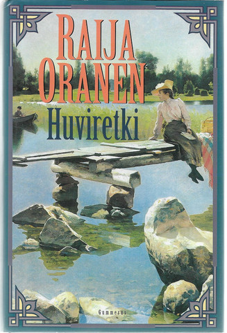 Oranen, Raija: Huviretki : romaani