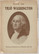 Kivekäs, K. F.: Yrjö Washington : Amerikan vapaussodan johtaja ja Yhdysvaltain ensimmäinen presidentti